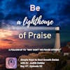 Be a Lighthouse of Praise with Dr. Judith