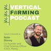 S2E19: Nate Storey - Long-Distance Supply Chains, Accessing Capital & Doing Meaningful Work through Vertical Farming