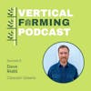 S1E6: 006 Dave Ridill - From Paramedic Firefighter to Vertical Farmer