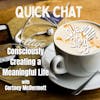 Episode 269: Quick Chat - Consciously Creating a Meaningful Life with Cortney McDermott