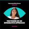The Power Of An Integrative Approach with Beena Patel