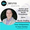 Behind The Mic: Sales and Marketing Built Freedom with Ryan Staley