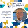 How to Inspire and Engage Others to Achieve a BIG Vision with Todd Hauptli, President and CEO of AAAE