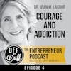 Dr. Jean LaCour – Courage and Addiction