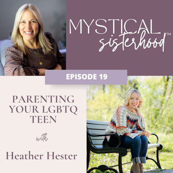 Parenting Your LGBTQ Teen With Heather Hester