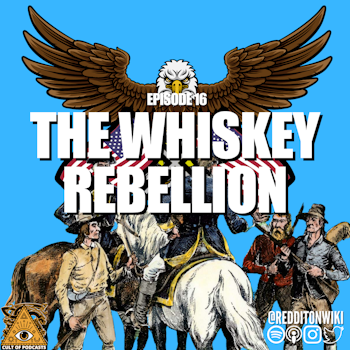 The Whiskey Rebellion | America's Second Best Rebellion