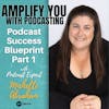 Podcast Success Blueprint - Part 1