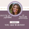 You Are Worthy! with Suzi Lula, Spiritual Therapist