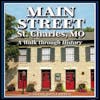 Main Street St. Charles, MO: A Walk Through History