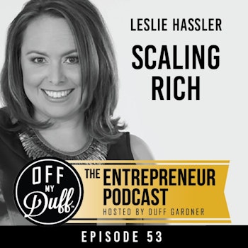 Leslie Hassler – Scaling Rich