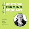 S1E11: Alex Tyink - Fork Farms: Growing Food for Positive Change
