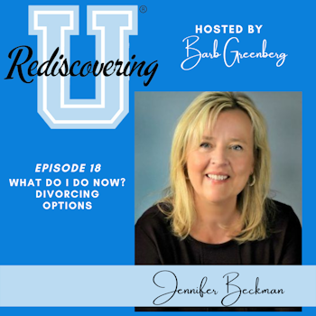 What Do I Do Now? Divorcing Options with Jennifer Beckman | RU018