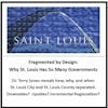 Fragmented by Design: Why St. Louis Has So Many Governments