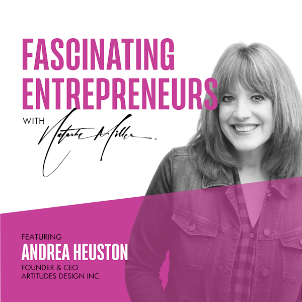 How Andrea Heuston Empowers Women In Business Ep. 51