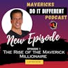 The Rise of the Maverick Millionaire | S2E01