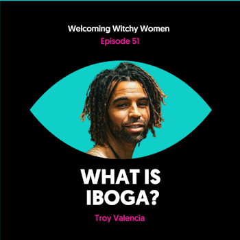 What is Iboga? with Troy Valencia