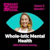 Whole-istic Mental Health with Charlotte Herring