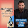 #167 - Hospitality Meets Eddy Tannous - Cultivating an attitude of excellence