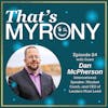 Dan McPherson is Proof that Dreams Are Real and how Myrony can be the Catalyst