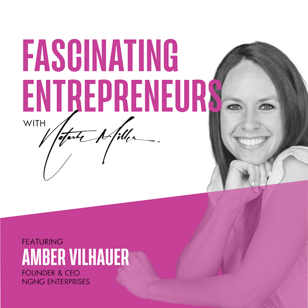 How Amber Vilhauer Maintains Her 5 Core Values Over The Years Ep. 48