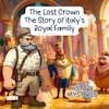The Lost Crown The Story of Italy's Royal Family