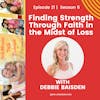 Finding Strength Through Faith in the Midst of Loss w/Debbie Baisden