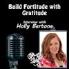Episode 247: Embracing Your Journey: A Gratitude Coach’s Guide to Loving Your Story – Interview Holly Bertone