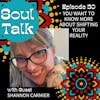 You Want to Know More about Shifting Your Reality - Shannon Carmier