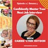 How To Confidently Master Your Next Job Interview w/Carrie-Lynn Hotson