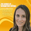 Courtney Peterson: The Science of Intermittent Fasting