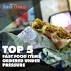 Top 5 Fast Food Items to Order Under Pressure