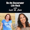 Episode 232: Be an Encourager – Life Hack