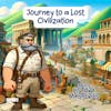 Journey to A Lost Civilization