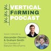 S2E24: Alexander Olesen & Graham Smith - Farming for a Better Future
