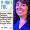 Emotional Freedom Technique: Unleashing Resilience And Stress Relief Through Body's Energetic Balance With Ann Hince