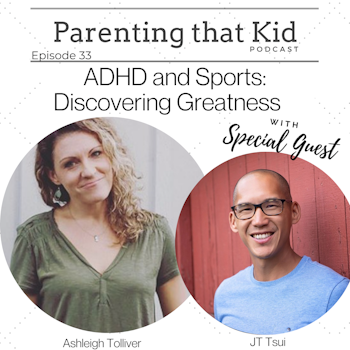 ADHD and Sports: Discovering Greatness with JT Tsui