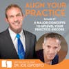 4 Major Concepts to Uplevel Your Practice (Encore)