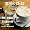 Episode 271: Quick Chat - Reframing Happiness with Cortney McDermott