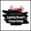 Exploring Missouri's German Heritage - A Documentary