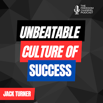 Six Figure Strategies: How to Grow a Real Estate Business with an Unbeatable Culture of Success with Jack Turner