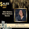 Sales Mastery Meets Business Stability with Julie Traxler