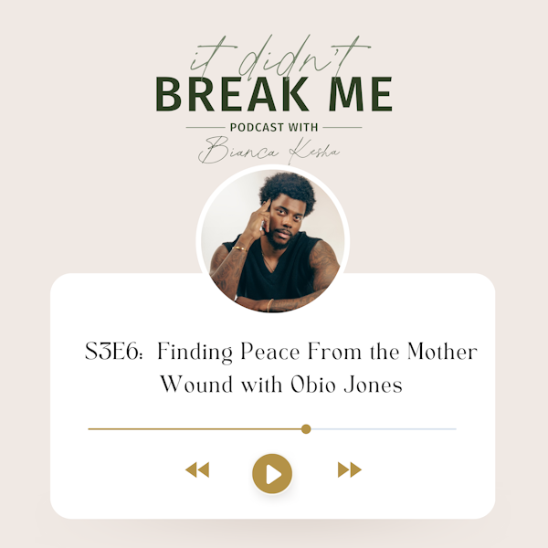 Finding Peace From the Mother Wound with Obio Jones