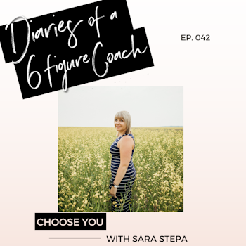 Choose YOU with Sara Stepa | Ep.42