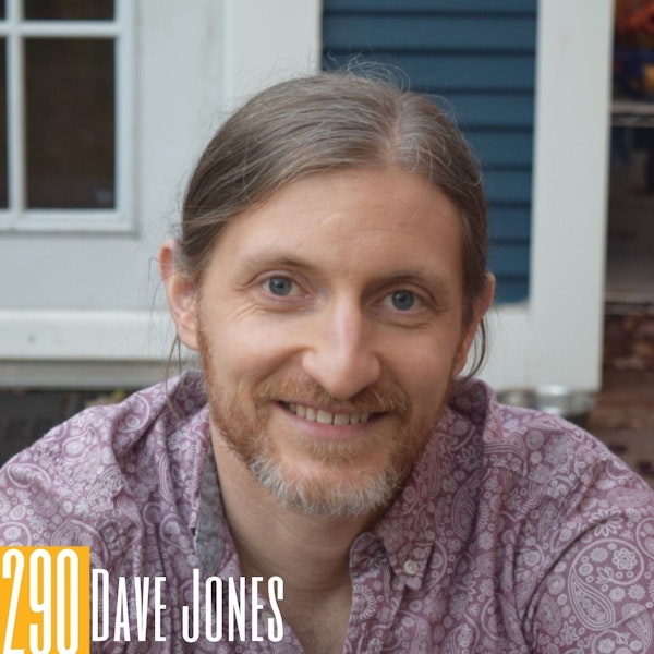 290 Dave Jones - Why Value For Value Is Good For Podcasting