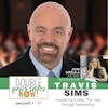 118: Double Your Sales This Year Through Networking with Travis Sims