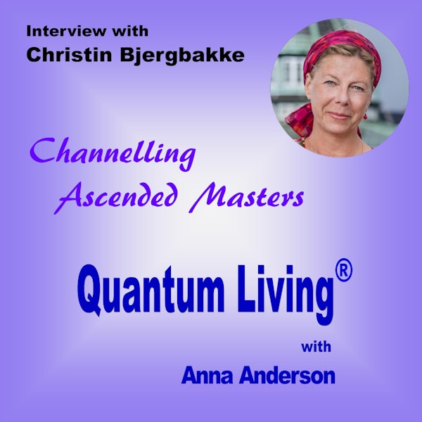 S2 E12:  Channelling Ascended Masters with Christin Bjergbakke