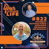 Unraveling the true purpose of money and the path to self-awareness with Daniel Aaron, 822