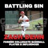 Battling Sin with Former Collegiate Baseball Player and Influencer Zach Dehn