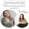 Retained Primitive Reflexes and ADHD with Niki McGlynn