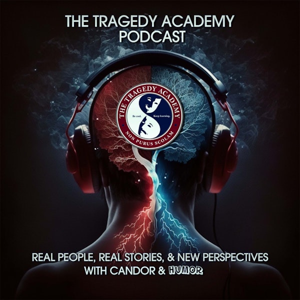 The Tragedy Academy - Embracing Life's Lessons Through Tragedy and Triumph